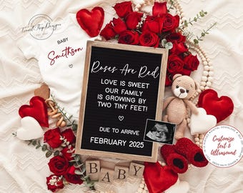 May include: An announcement featuring a white babygrow, red hearts, roses, and a teddy bear. A black letter board reads "Roses Are Red, Love is Sweet, Our Family is Growing by Two Tiny Feet!" and "Due to Arrive February 2025".
