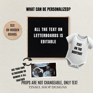 May include: Image showing personalization options. A black letterboard with the text "ALL THE TEXT ON LETTERBOARDS IS EDITABLE" is displayed. A white baby onesie with "TEXT ON THE BODYSUIT" is shown. A wooden round with "TEXT ON WOODEN ROUNDS" is also shown.