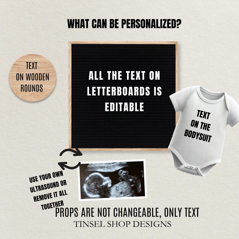 May include: Image showing personalization options. A black letterboard with the text "ALL THE TEXT ON LETTERBOARDS IS EDITABLE" is displayed. A white baby onesie with "TEXT ON THE BODYSUIT" is shown. A wooden round with "TEXT ON WOODEN ROUNDS" is also shown.
