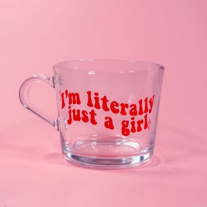 I’m Literally Just a Girl Glass Mug | Girly Pops Y2K Mug | Tiktok Quote Bestie Mug | Funky Bright Home