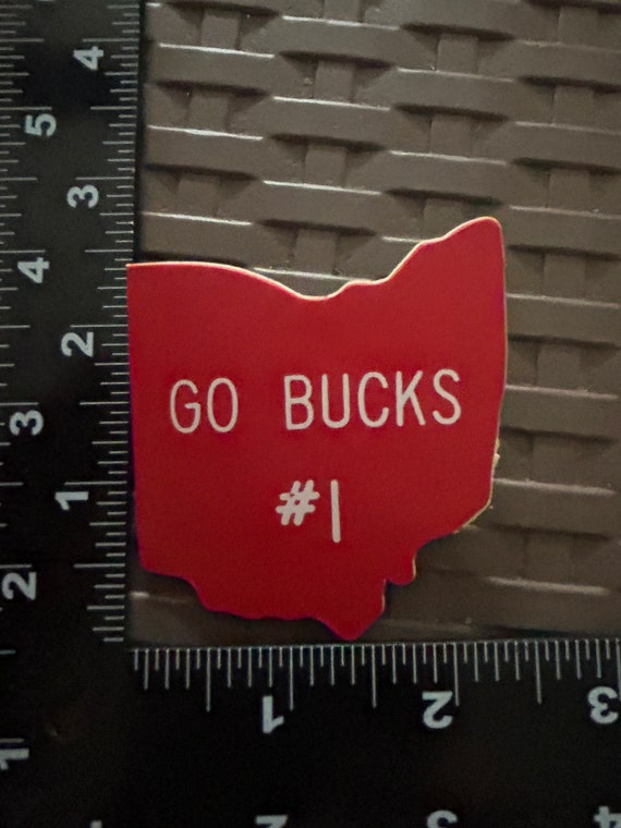 Ohio Shaped Go Bucks #1 Vintage Button / Pin Plast