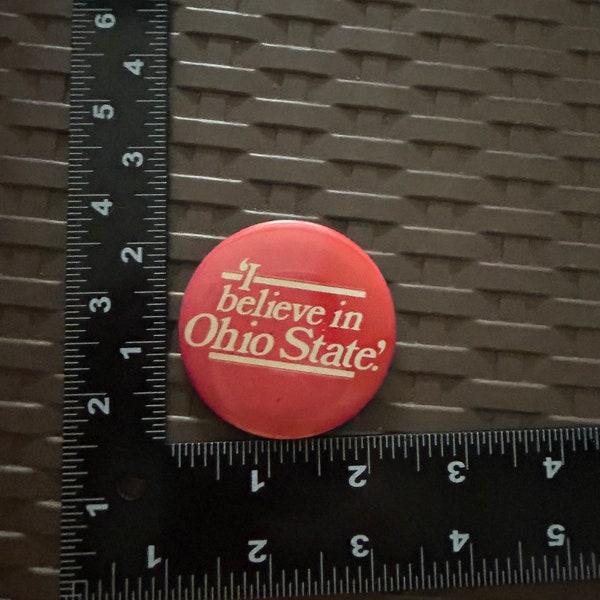 I believe in Ohio State Vintage Commemorative Buckeye Metal Pin Button Scarlet Red and Gray White