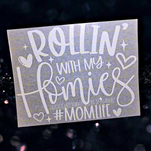 Rollin' With My Homies - #MomLife Car Window Decal - Mom Decal - Funny Car Mom Decal - Holographic Car Window Decal