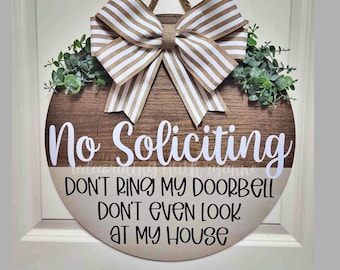 No Soliciting - Don't ring my doorbell - Dont even look at my house || Custom Door Hanger || Front Door Decor Door Hanger | Front Door Sign