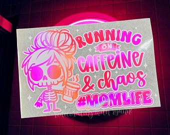 Funny Mom Life Sticker ||  Running On Caffeine & Chaos #Momlife Car Decal || Cute Girly Mom Car Sticker || Car Decal for Mom | Mom Sticker |
