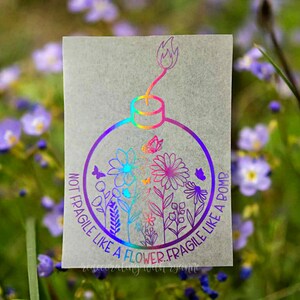 Not Fragile Like A Flower...Fragile Like A Bomb || Dainty Wildflower Decal || Decal for Window || Cute Girly Decal || Wildflower Decal Purple Holo