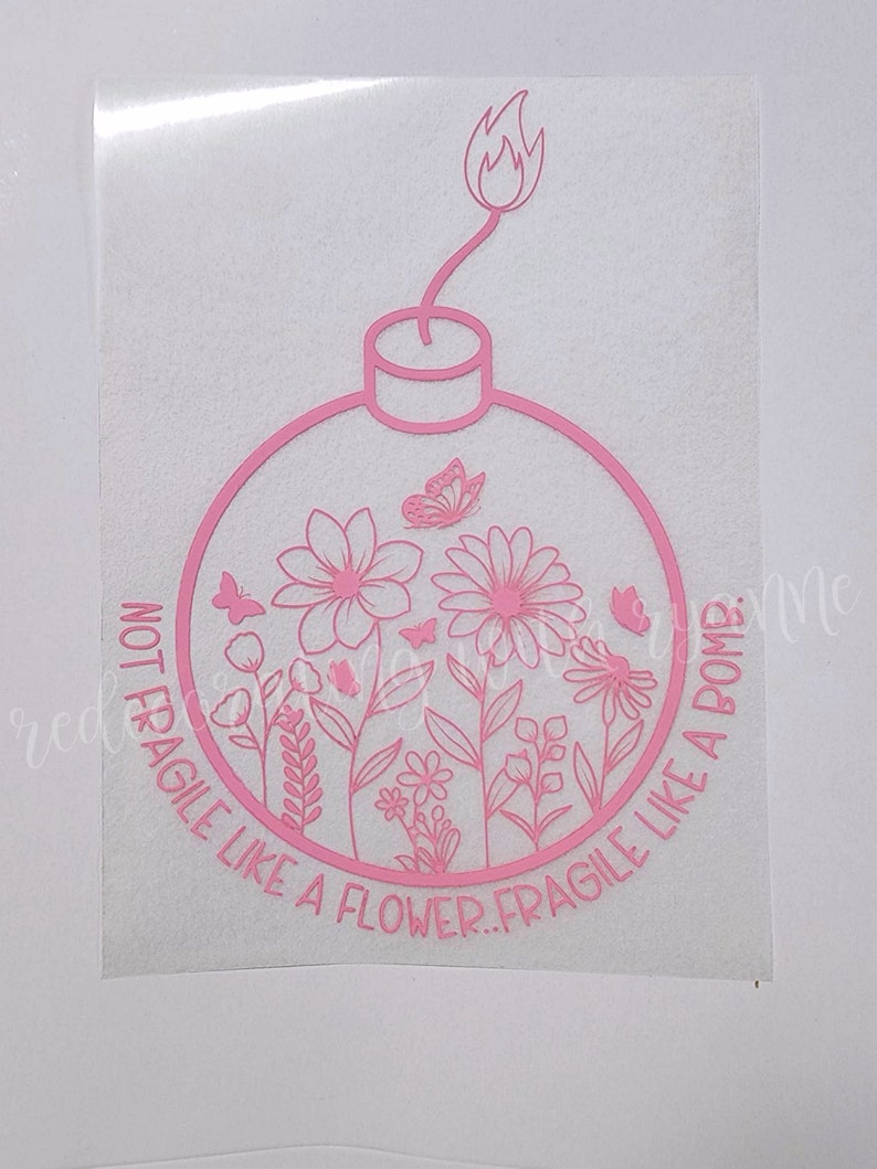 Not Fragile Like A Flower...Fragile Like A Bomb || Dainty Wildflower Decal || Decal for Window || Cute Girly Decal || Wildflower Decal Matte Pink