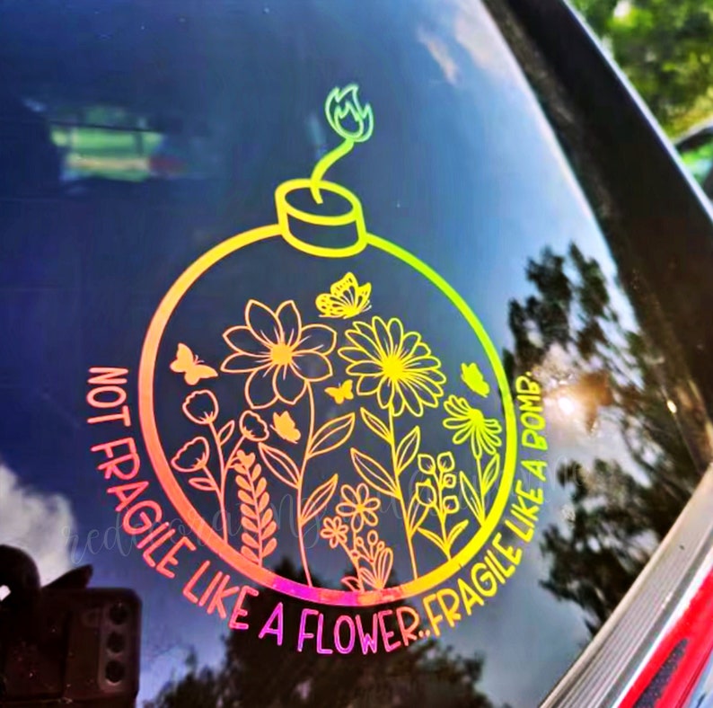 Not Fragile Like A Flower...Fragile Like A Bomb || Dainty Wildflower Decal || Decal for Window || Cute Girly Decal || Wildflower Decal Orchid Purple Holo