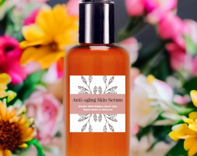 Anti-aging Skin Serum, All Natural Chemical Free Face Serum, 4 oz bottle