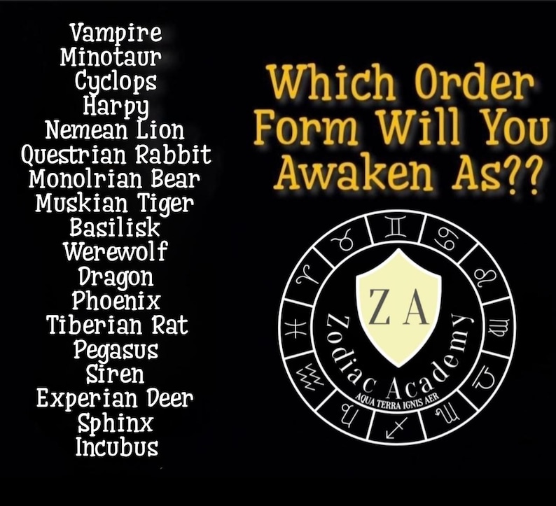 Op de afbeelding: Een zwarte achtergrond met een gouden cirkel met de dierenriemtekens. Binnen de cirkel bevindt zich een schild met de letters "ZA" en de tekst "Zodiac Academy" eronder. De tekst "Which Order Form Will You Awaken As??" bevindt zich boven de cirkel. Aan de linkerkant van de afbeelding staat een lijst met dierennamen.