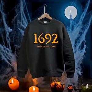 1692 They Missed One Shirt: Salem Witch Trials Halloween Tee