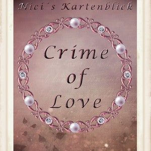 Crime of Love " Teil 2 der Crime Serie "Kartendeck für die Liebe"
