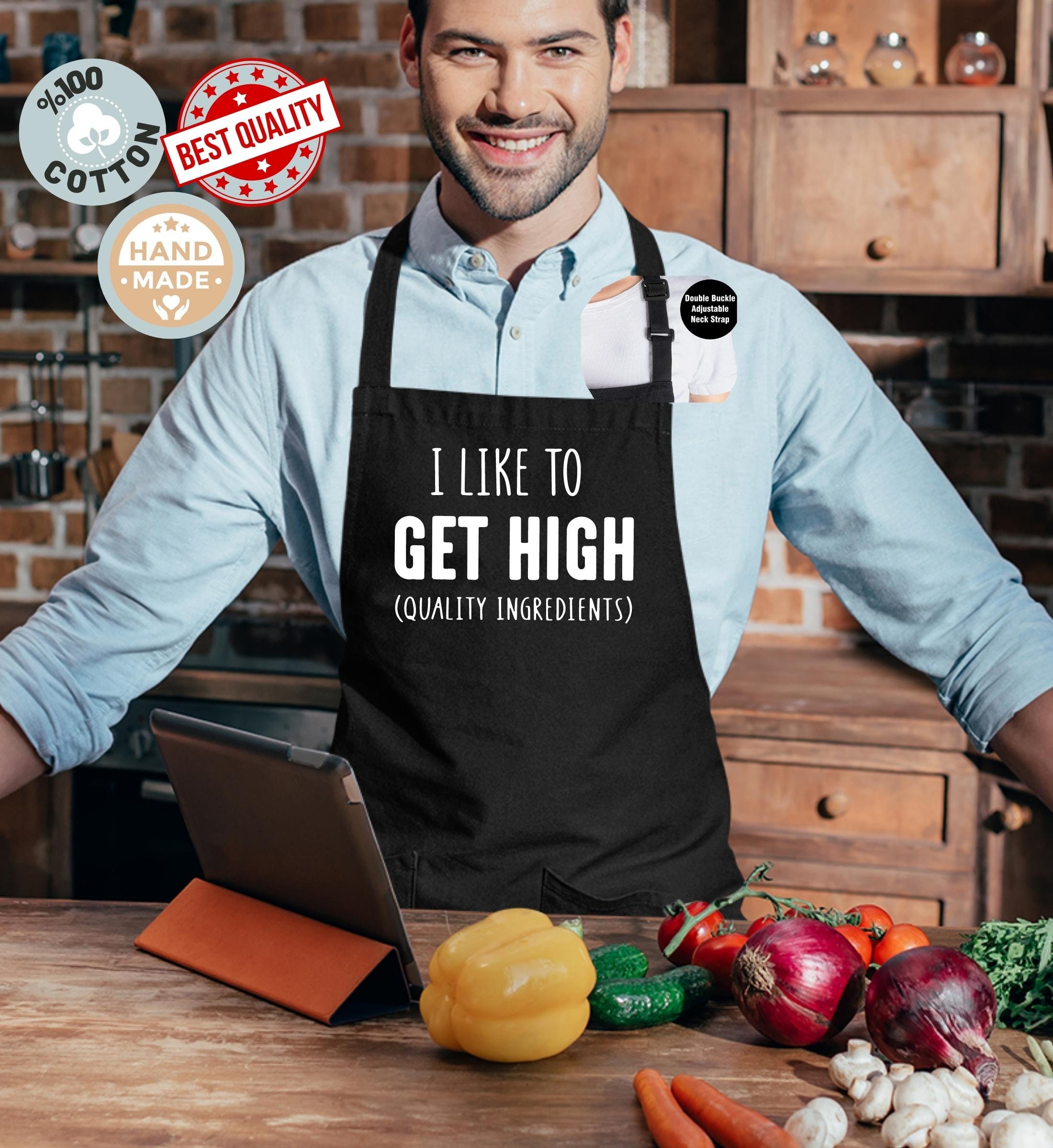 I Like To Get HIGH (Quality Ingredients) Funny Apron – Camblue Brands