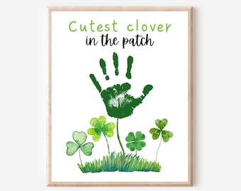 Cutest clover in the patch handprint, St. Patrick's Day handprint, Shamrock craft, Handprint craft, St. Patrick's Day toddler