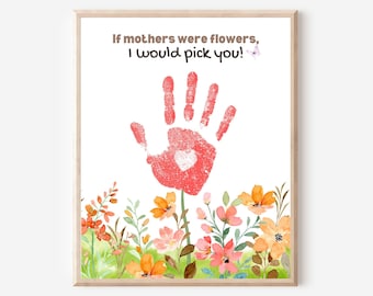 Om mödrar vore blommor, Handavtrycksblomma, Handavtryck för mors dag, Handavtryck för blomma, Handavtryck för mamma, Present från barn till mamma, Utskrivbart dagis