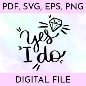 Wedding SVG Bundle - Yes I Do svg, pdf, eps, png Files for DIY Bridal Crafts, Invitations & Decor - Digital Download for Bride