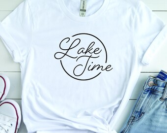 Lake Time Shirt, Cabin Life Tee, Relaxed Lakeside Vacation Apparel