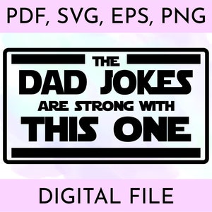Les blagues papa sont fortes SVG, cadeau papa Star Wars, svg, pdf, eps, png, créations créatives pour la fête des pères, blagues papa SVG, SVG papa Star Wars