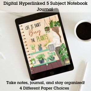 May include: A digital notebook with a green and brown cover featuring a woman watering plants. The cover has the text "Life is short Buy the Plants".