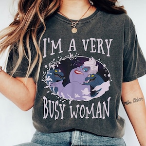 Ursula I'm A Very Busy Woman Shirt, The Little Mermaid T-shirt, Villains Tee, Sea Witch, Family Vacation Matching Trip