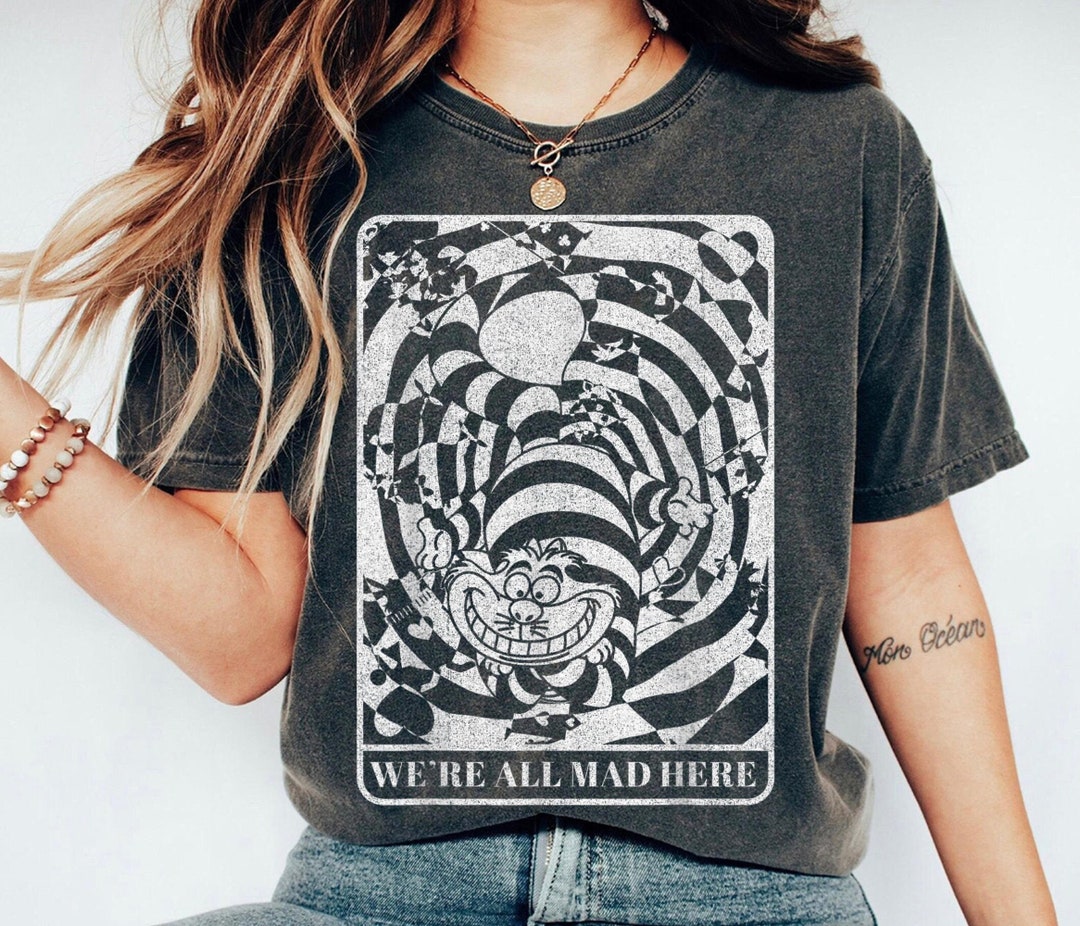 Cheshire Cat Shirt, We're All Mad Here Shirt, Alice in Wonderland T