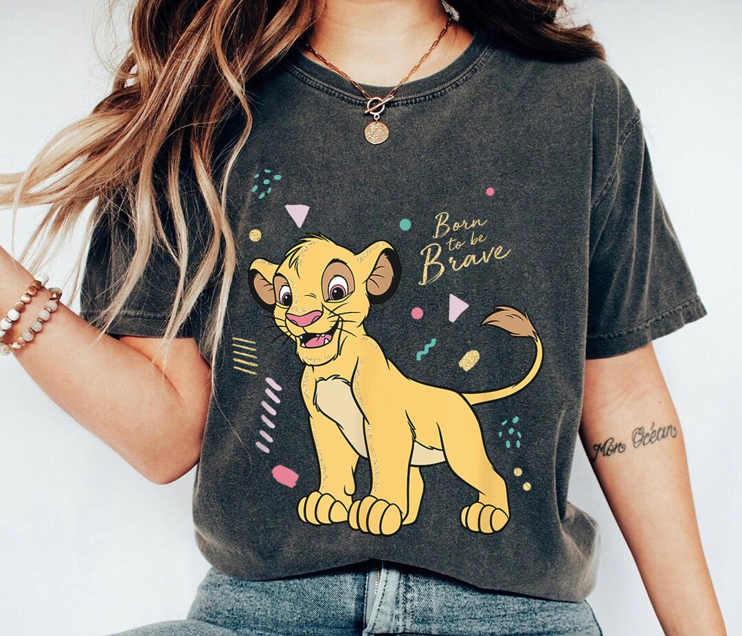 Simba Born Brave Shirt, the Lion King Tshirt, Animal Kingdom, Disney