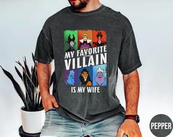 My Favorite Disney Villain Is My Wife Shirt Valentine's Day Graphic Shirt Great Gift Ideas For Men Women Couples