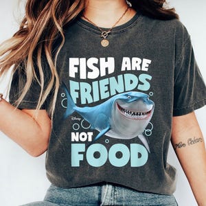 Fish Are Friends, Not Food Shirt, Shark Bruce Shirt, Finding Dory Shirt, Finding Nemo Tee, Animal Kingdom, Family Vacation Matching Trip