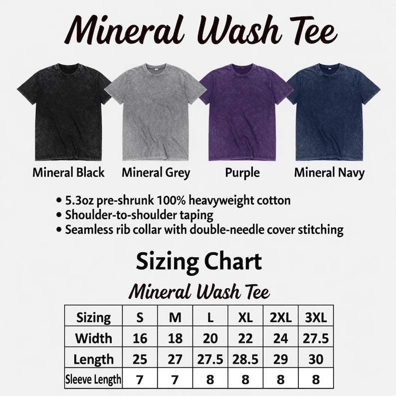 May include: Four mineral wash tees in black, gray, purple, and navy blue are displayed. The image includes details about the fabric, construction, and a sizing chart with measurements in inches for width, length, and sleeve length.