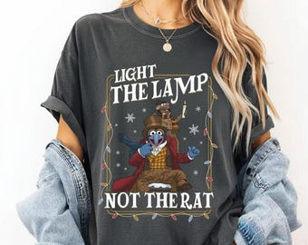 Light The Lamp Not The Rat Shirt, The Muppets Gonzo Rizzo Shirt, The Muppets Christmas Carol Shirt, Disneyland Holiday Gift