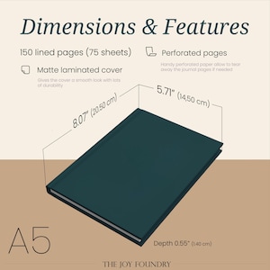 May include: A5 journal with a matte laminated cover in teal. The journal has 150 lined pages, perforated pages, and dimensions of 8.07" x 5.71" x 0.55". The text "Dimensions & Features" and "THE JOY FOUNDRY" are also visible.