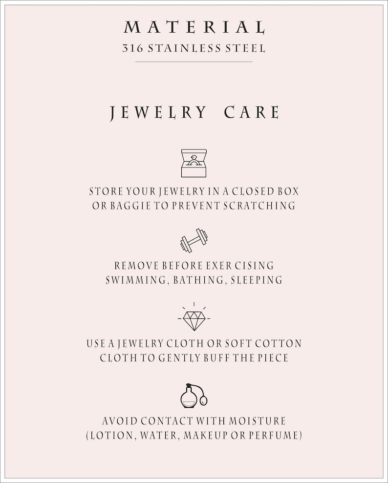 May include: A light pink graphic with the text "MATERIAL 316 STAINLESS STEEL" and "JEWELLERY CARE". Instructions include storing jewellery in a closed box, removing before exercise, and avoiding moisture.