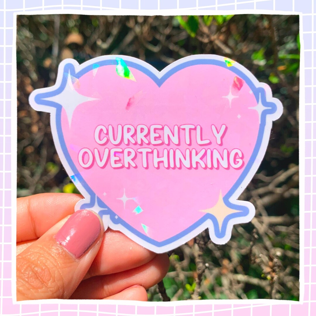 Currently Overthinking, Currently Hyperfixating, Currently Dissociating ...