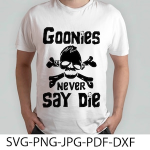 Goonies Never Say Die Svg,Clipart, Cricut, Svg,Png,Dxf,Pdf,Jpg, digitale Downloads