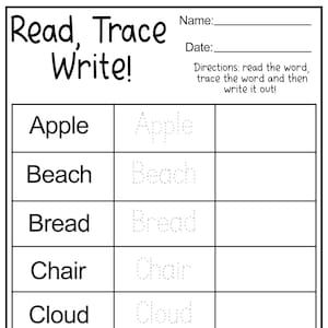 May include: Black and white worksheet with the words "Read, Trace, Write!" at the top. The worksheet has a dotted line for tracing the words "Apple", "Beach", "Bread", "Chair", "Cloud", "Color", and "Dance".