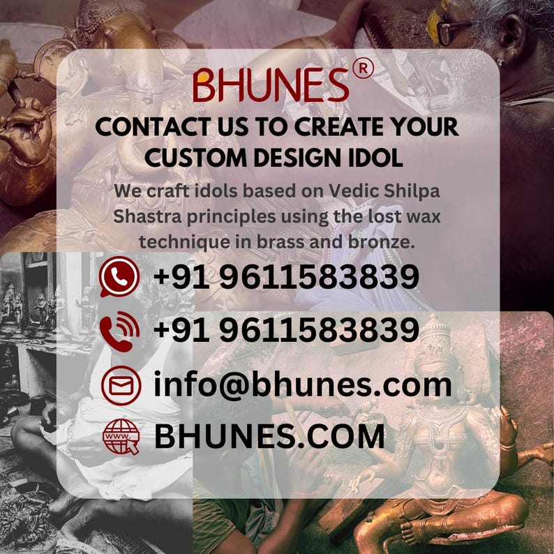 Op de afbeelding: De afbeelding toont het BHUNES-logo en contactgegevens. De tekst luidt: "NEEM CONTACT MET ONS OP OM UW CUSTOM DESIGN IDOL TE MAKEN." Het vermeldt ook het maken van idolen met behulp van de verloren wastechniek in messing en brons. Contactgegevens omvatten een telefoonnummer en een website.