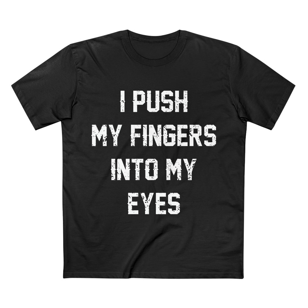 I Push My Fingers Into My Eyes Duality Slipknot Lyric Tee Distressed Metal Rock Music Shirt AS