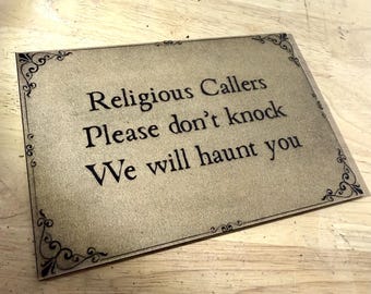 Haunted House Wooden Plaque: Religious Callers Beware Gothic Decor