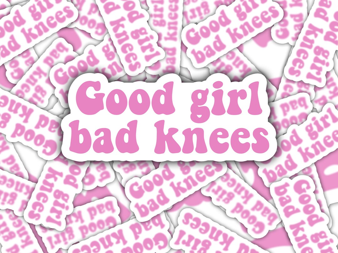 Good Girl Bad Knees Pink Vinyl Decal Sticker Funny Gift Car Mirror ...