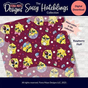 May include: A digital download of a seamless pattern featuring cartoon chicks in various poses, including hatching from eggs, wearing bows, and with angry expressions. The background is a deep burgundy color with white polka dots and colorful Easter eggs. The text "The Sassy Hatchlings Collection" and "Raspberry Fluff" are also included in the design.