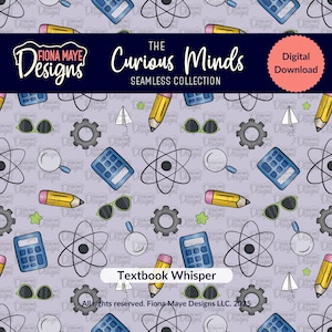 May include: A seamless pattern featuring school-themed illustrations. The design includes pencils, calculators, atoms, gears, sunglasses, and magnifying glasses on a light purple background. The text "The Curious Minds Seamless Collection" is displayed.