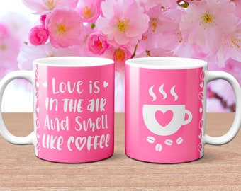 Cricut Mug Press SVG ,Love is in the air and smell like coffee Full Mug Wrap SVG,mug svg,mug press svg,mug svg infusible ink
