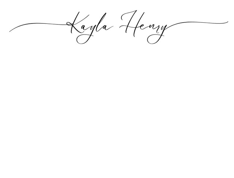 May include: A minimalist design featuring the names "Kayla Henry" in elegant, flowing black script. The text is centered on a clean white background, creating a simple yet sophisticated aesthetic. The cursive font adds a touch of personalization.