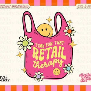 Time For That Retail Therapy SVG PNG File, Funny Quote Svg, Cute Design for Sticker, Tote Bag, Shirt, Commercial Use