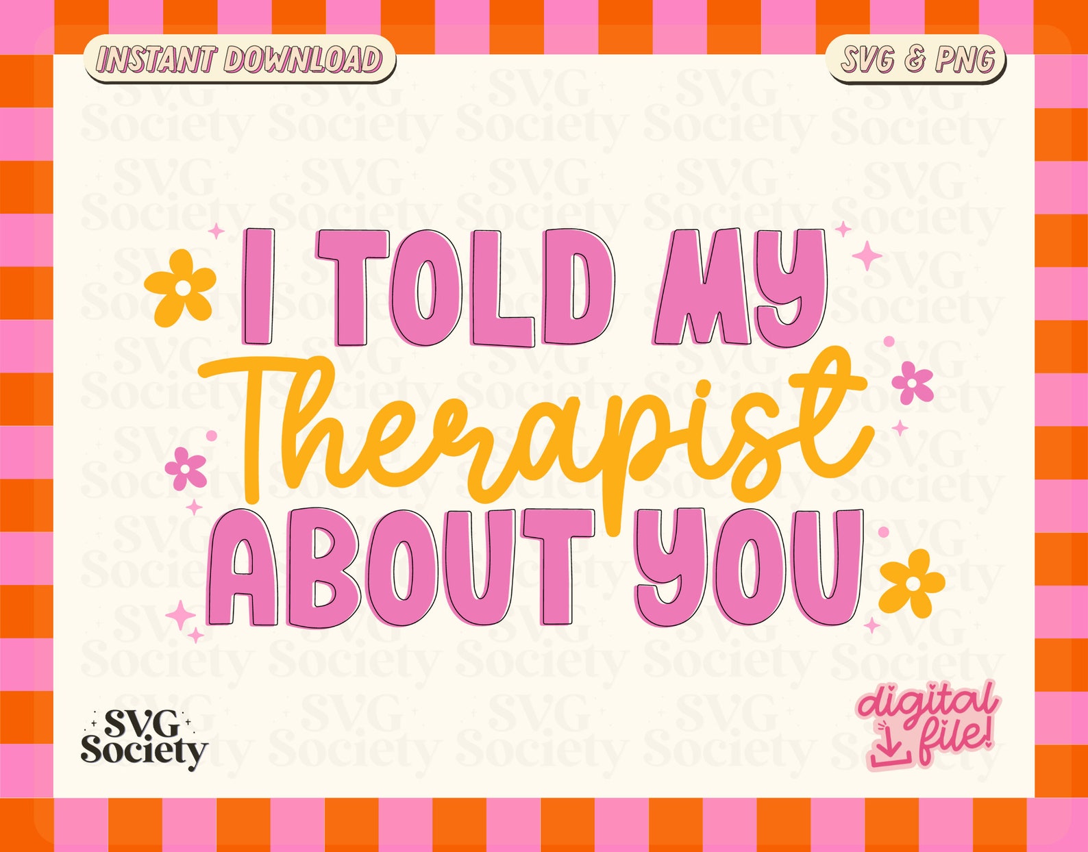 I Told My Therapist About You SVG Cut Files Cricut Funny T-shirt ...