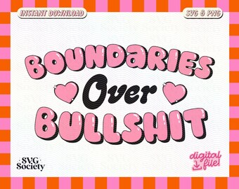 Boundaries Over BS SVG PNG: Funny Mental Health Design (Digital Download)
