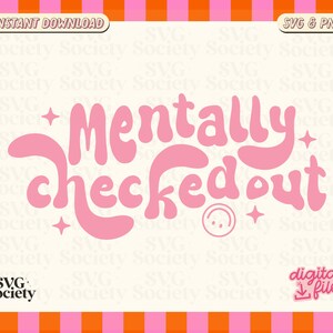 Może przedstawiać: Różowo-biała grafika z tekstem "Mentally checked out" w retro stylu czcionki. Grafika zawiera gwiazdki i uśmiechniętą buźkę.