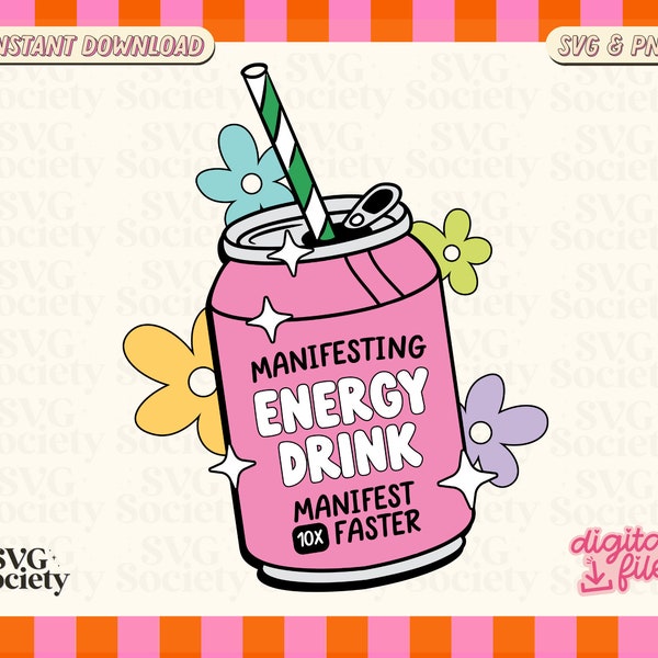 Manifesting Energy Drink - Cute & Trendy SVG PNG Design for T-Shirts, Mugs, Stickers, and Tote Bags - Commercial Use