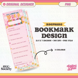 May include: A pink and white bookmark design with the text "It's a great day to read" and a checklist for book lovers. The bookmark is 2.5 x 7 inches and comes in three colors.