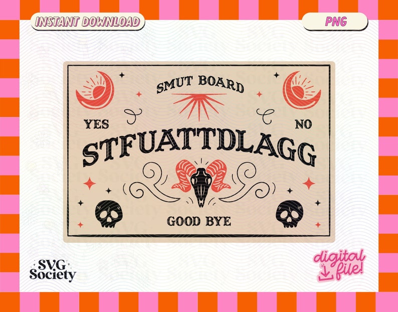 Puede incluir: Una descarga digital de un dise&ntilde;o imprimible para un "Smut Board" con el texto "STFUATTDLAGG" en letras negras y rojas sobre un fondo beige. El dise&ntilde;o presenta una calavera, estrellas y lunas.